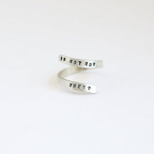 "If not now when?" Wrap Ring