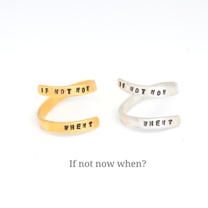 "If not now when?" Wrap Ring