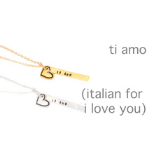 Load image into Gallery viewer, &quot;Ti Amo&quot; Italian for I Love You, Quote Necklace
